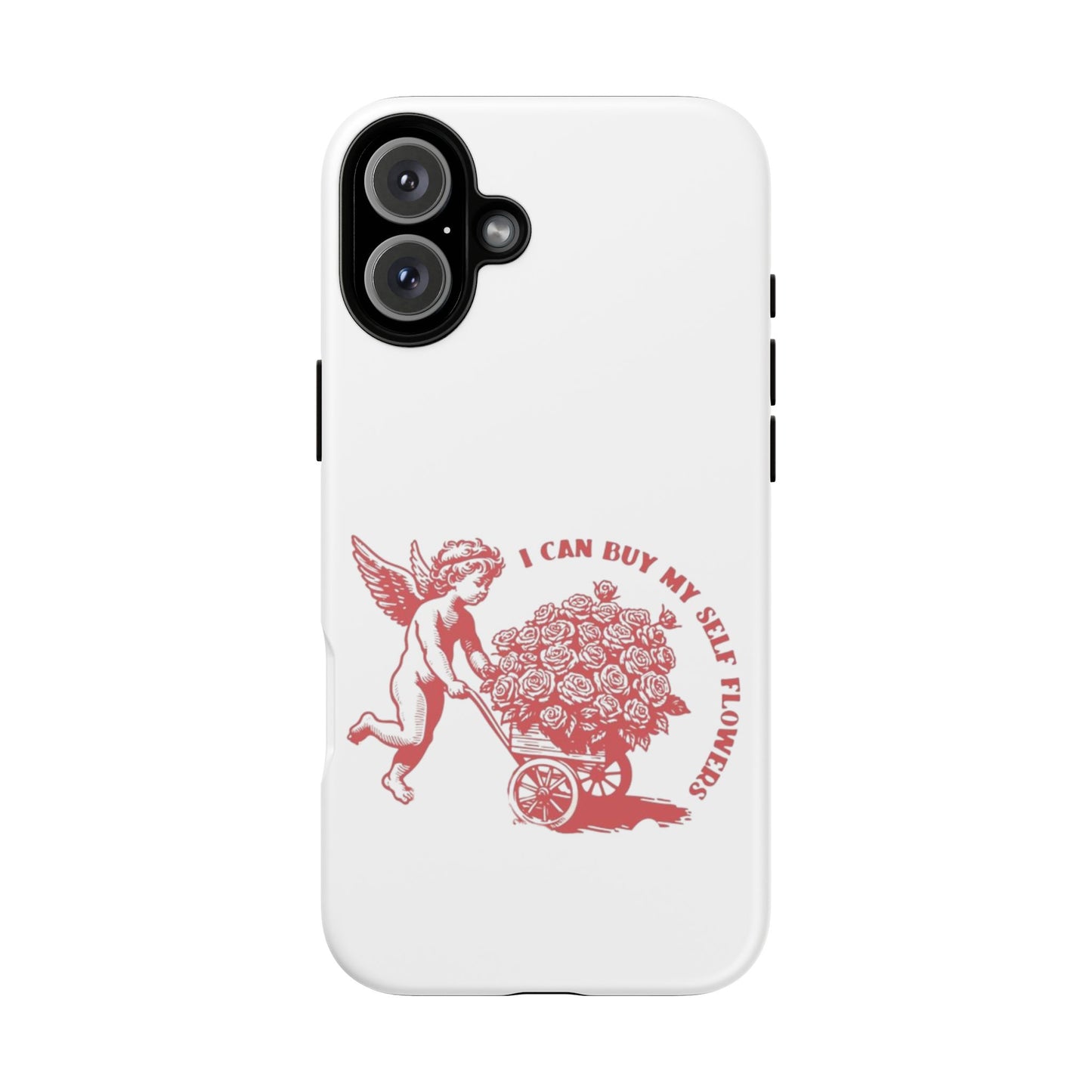 Self-Love Phone Case - 'I Can Buy My Self Flowers'