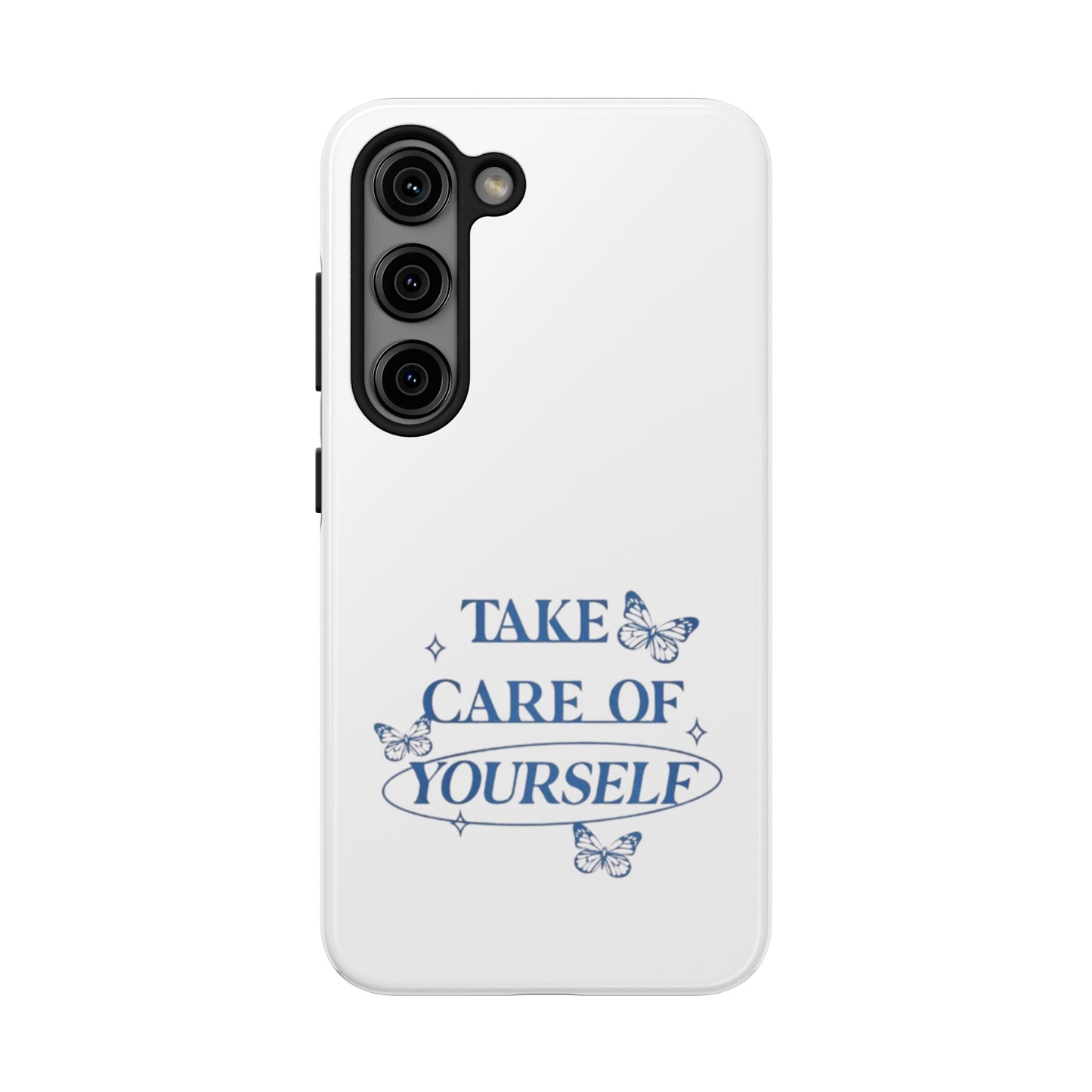 ,,Take Care of Yourself" -Phone Case
