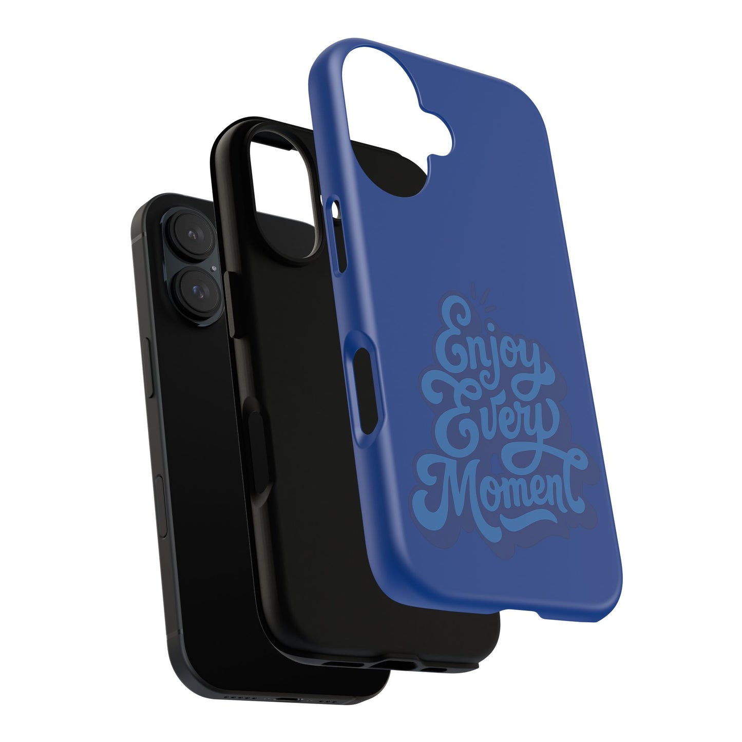 Enjoy Every Moment Phone Case