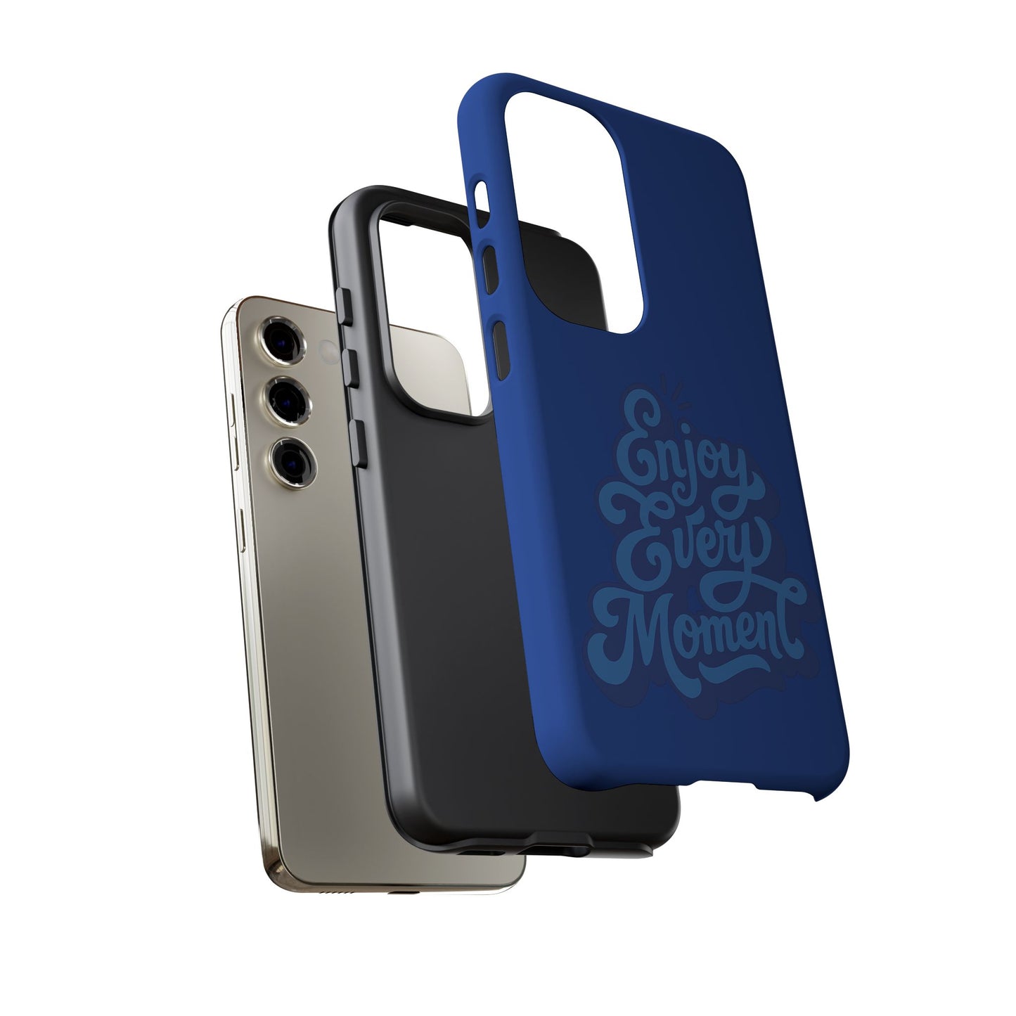 Enjoy Every Moment Phone Case