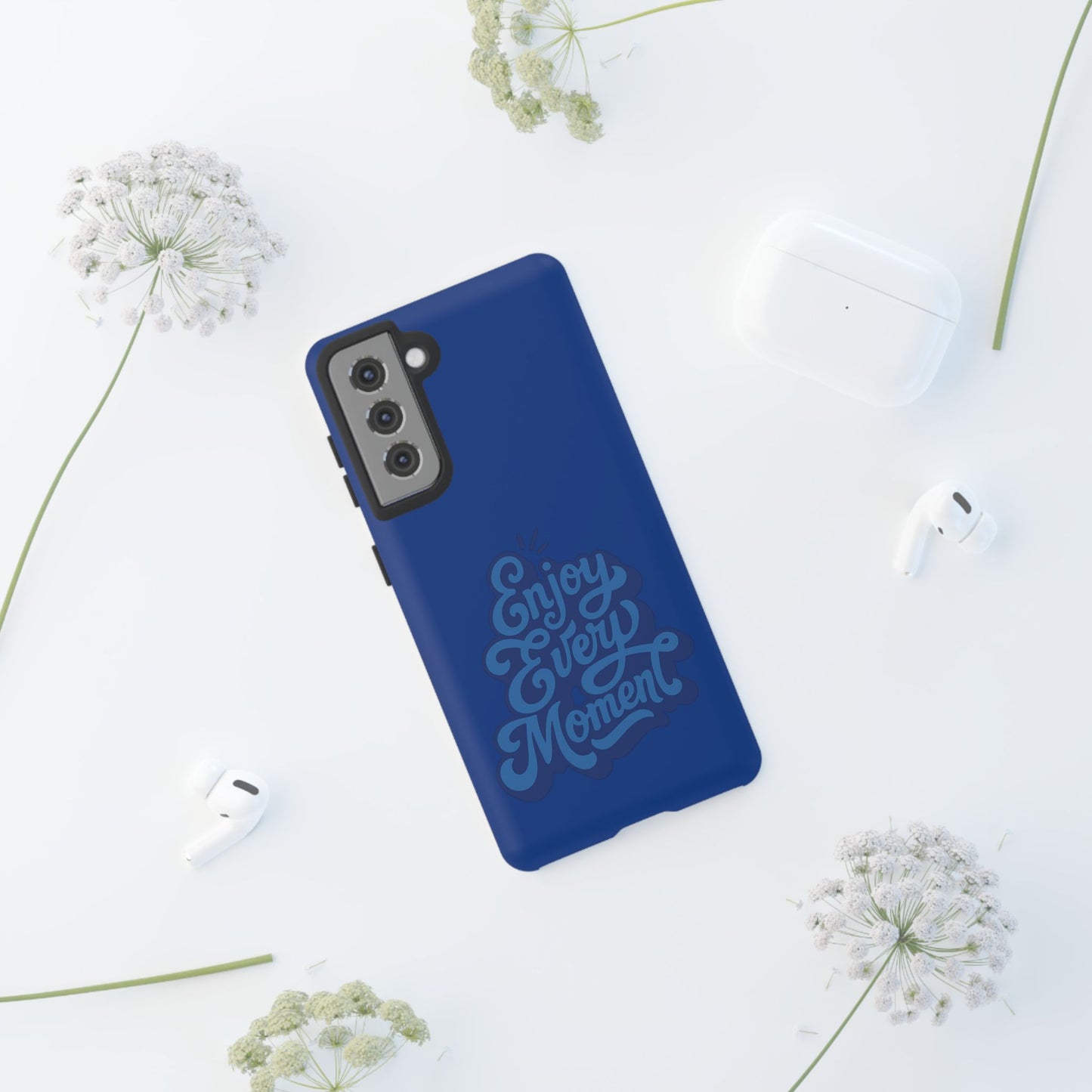 Enjoy Every Moment Phone Case