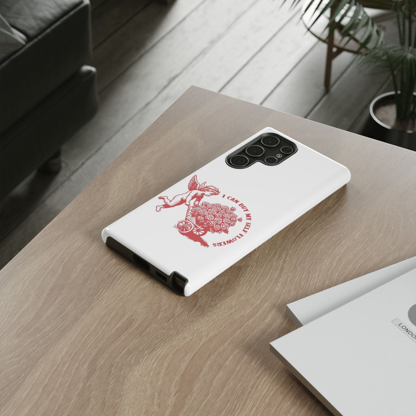 Self-Love Phone Case - 'I Can Buy My Self Flowers'