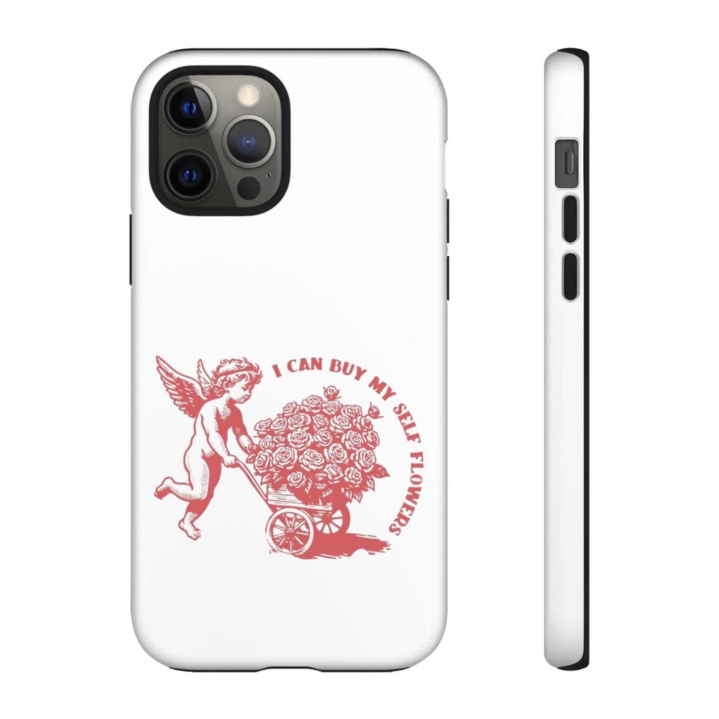 Self-Love Phone Case - 'I Can Buy My Self Flowers'