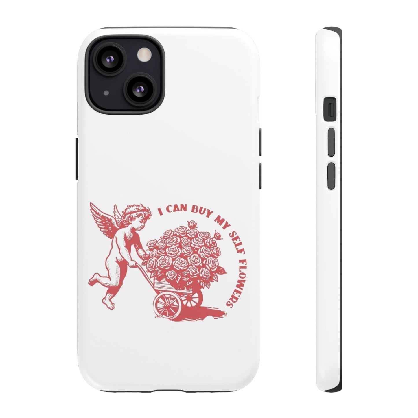 Self-Love Phone Case - 'I Can Buy My Self Flowers'