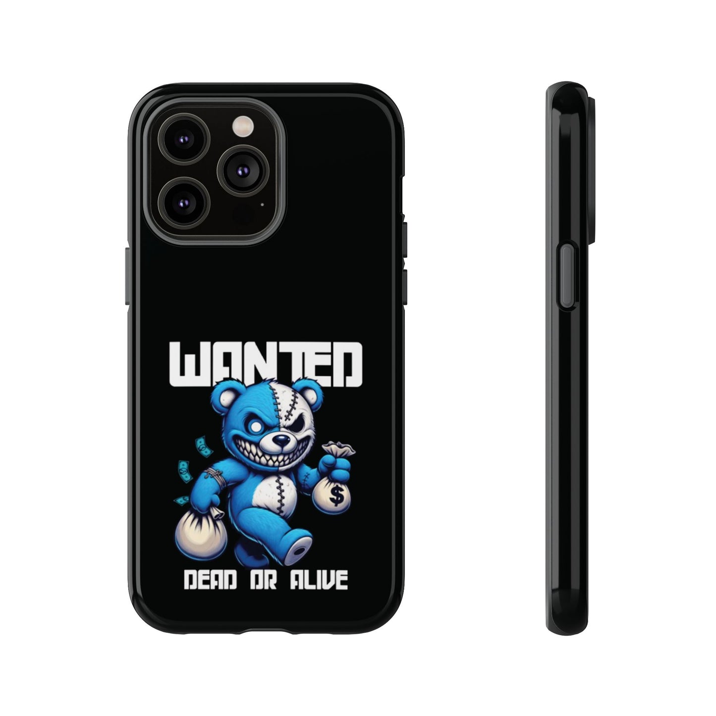 Wanted Bear- Phone Case