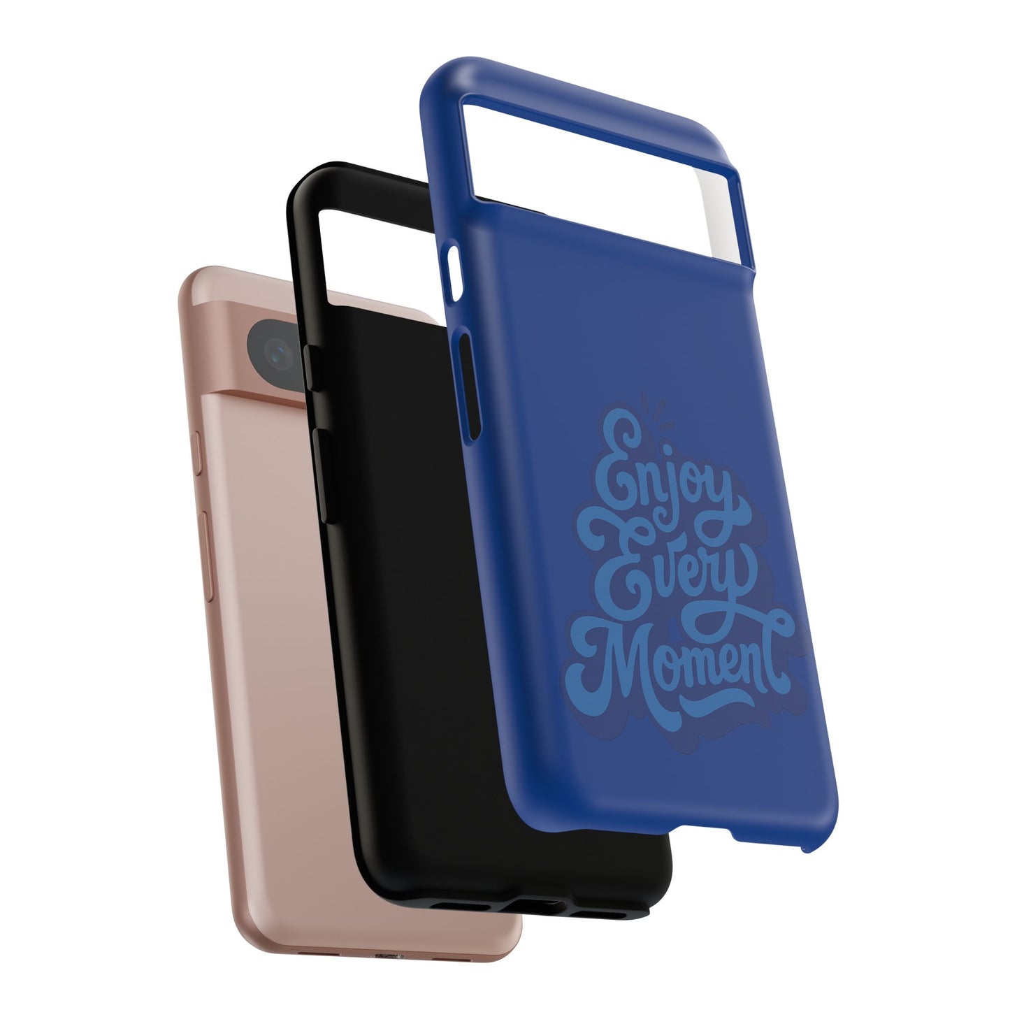 Enjoy Every Moment Phone Case