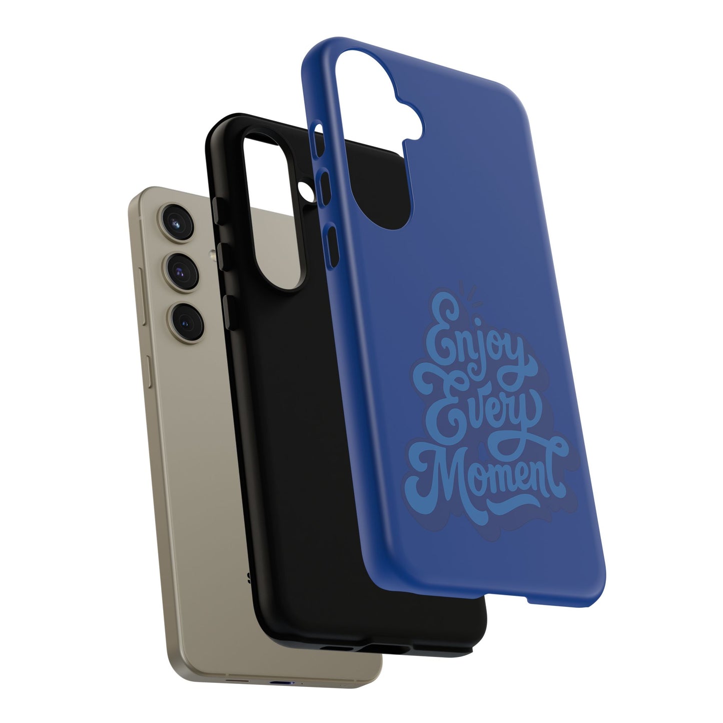 Enjoy Every Moment Phone Case