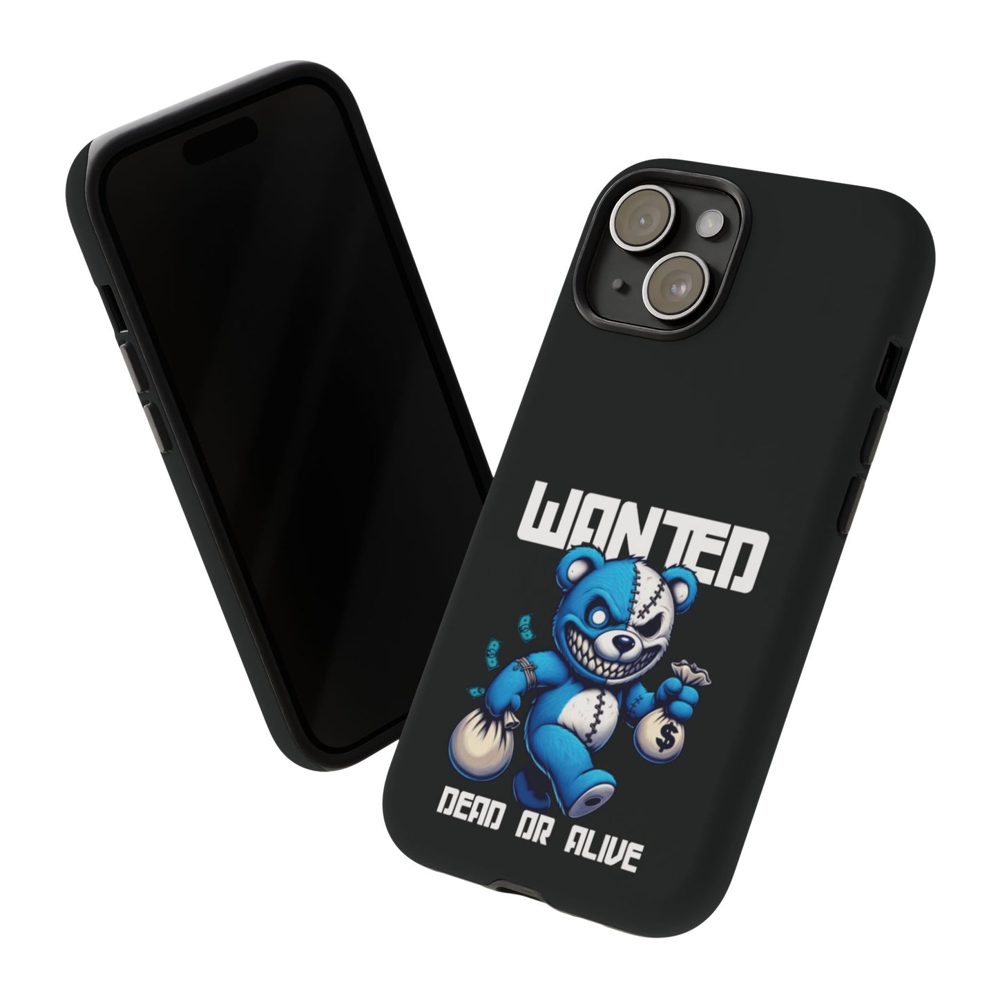 Wanted Bear- Phone Case