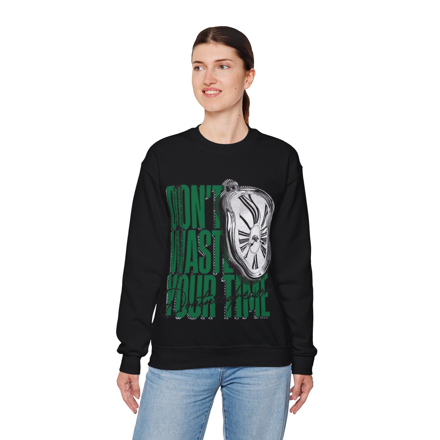 'Don't Waste Your Time' -Unisex Sweatshirt