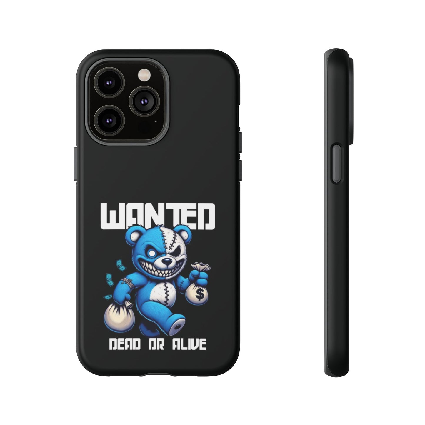 Wanted Bear- Phone Case
