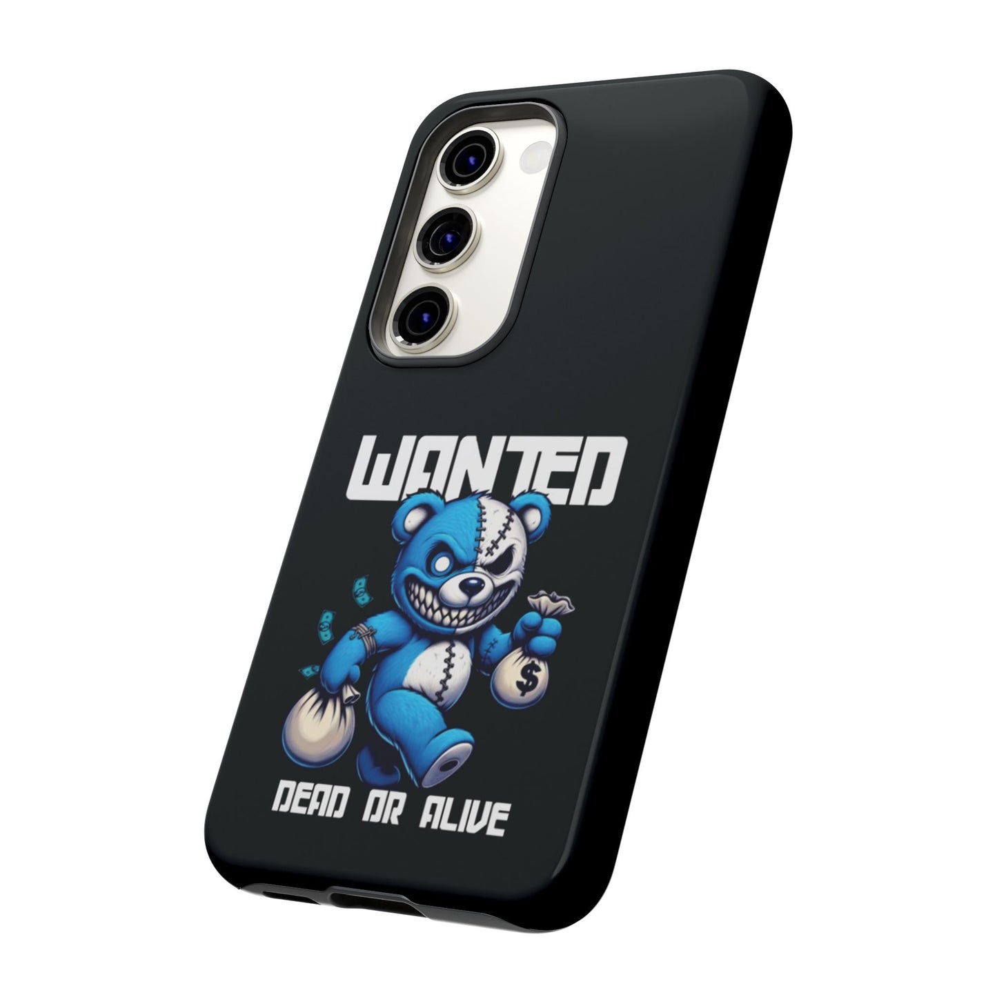 Wanted Bear- Phone Case