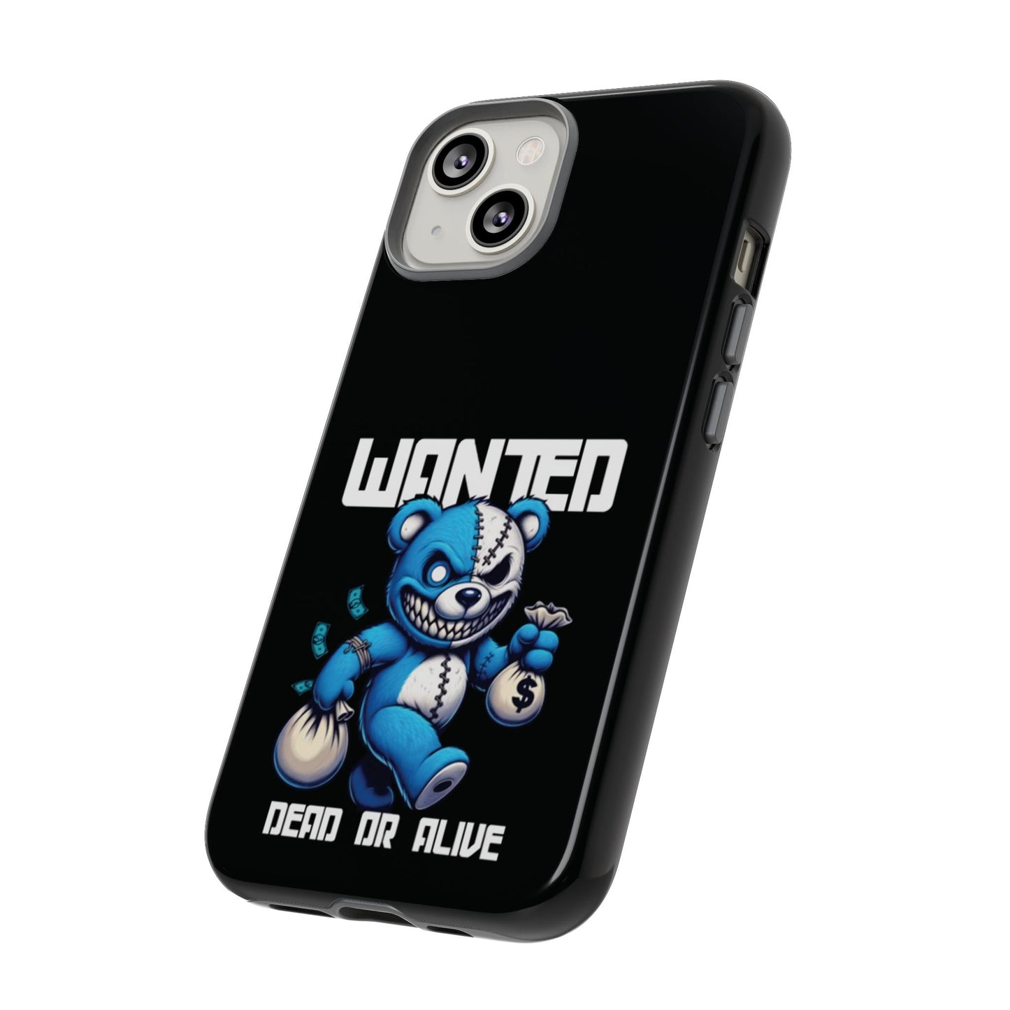 Wanted Bear- Phone Case