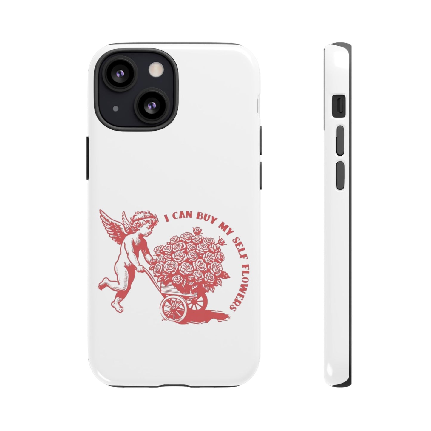 Self-Love Phone Case - 'I Can Buy My Self Flowers'