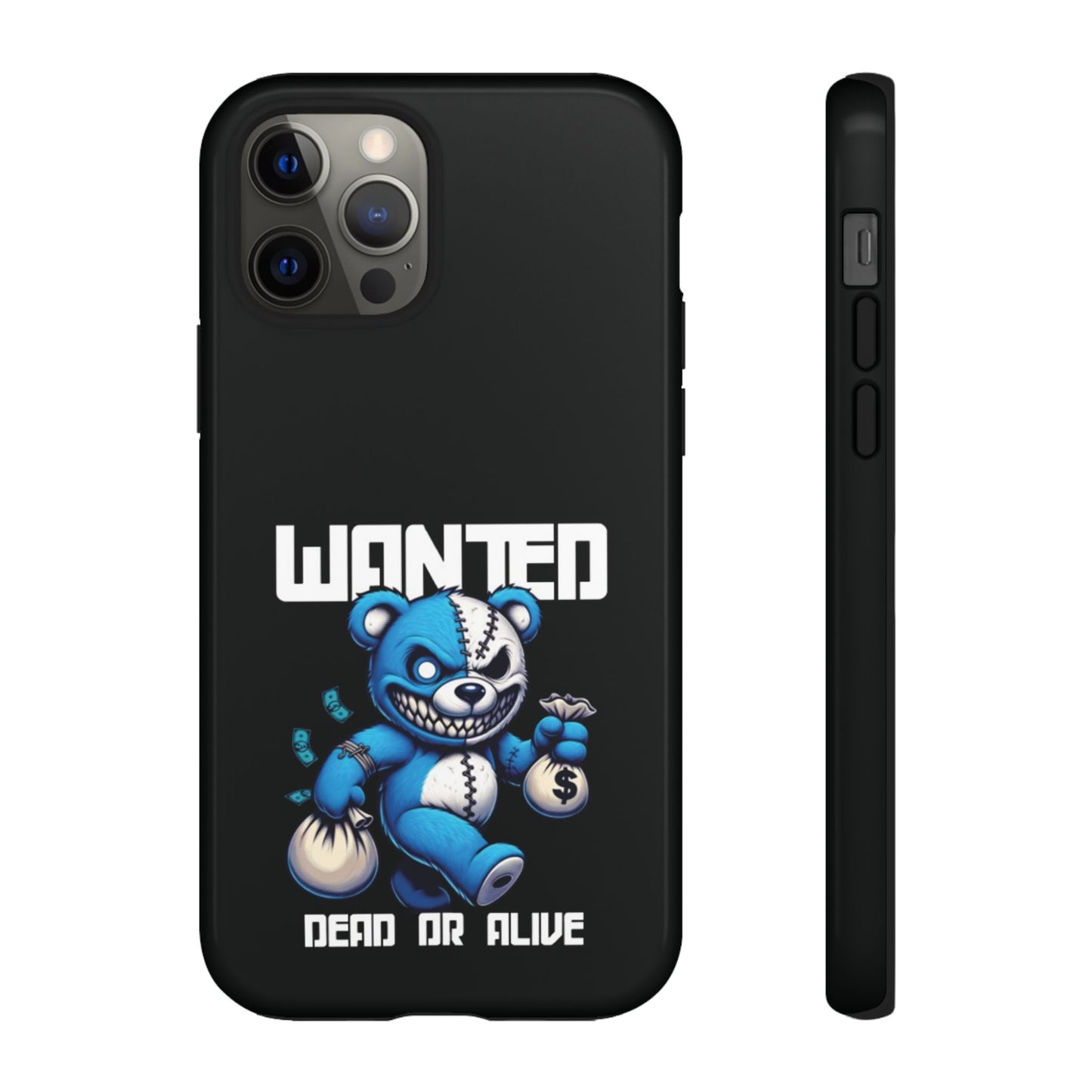 Wanted Bear- Phone Case