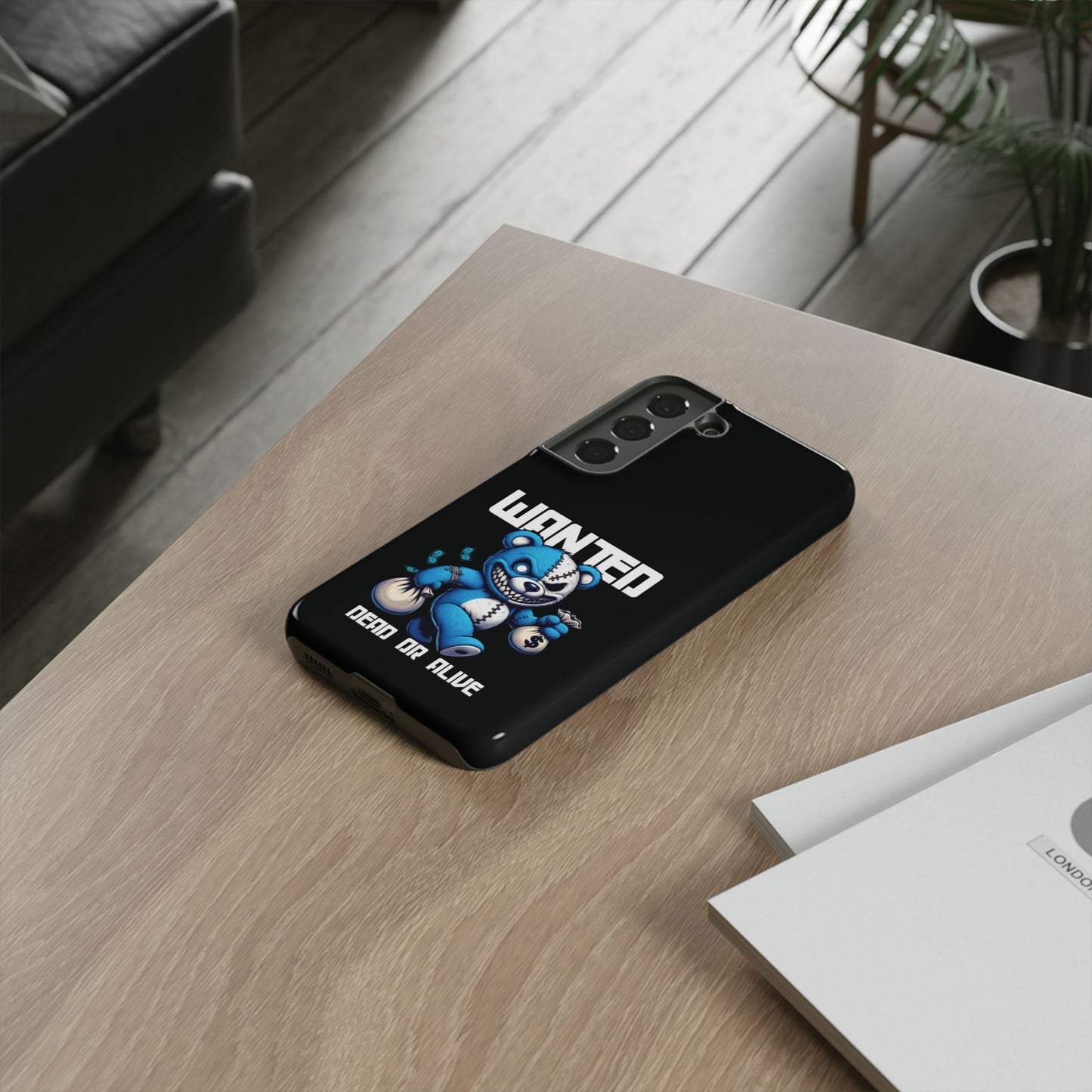 Wanted Bear- Phone Case