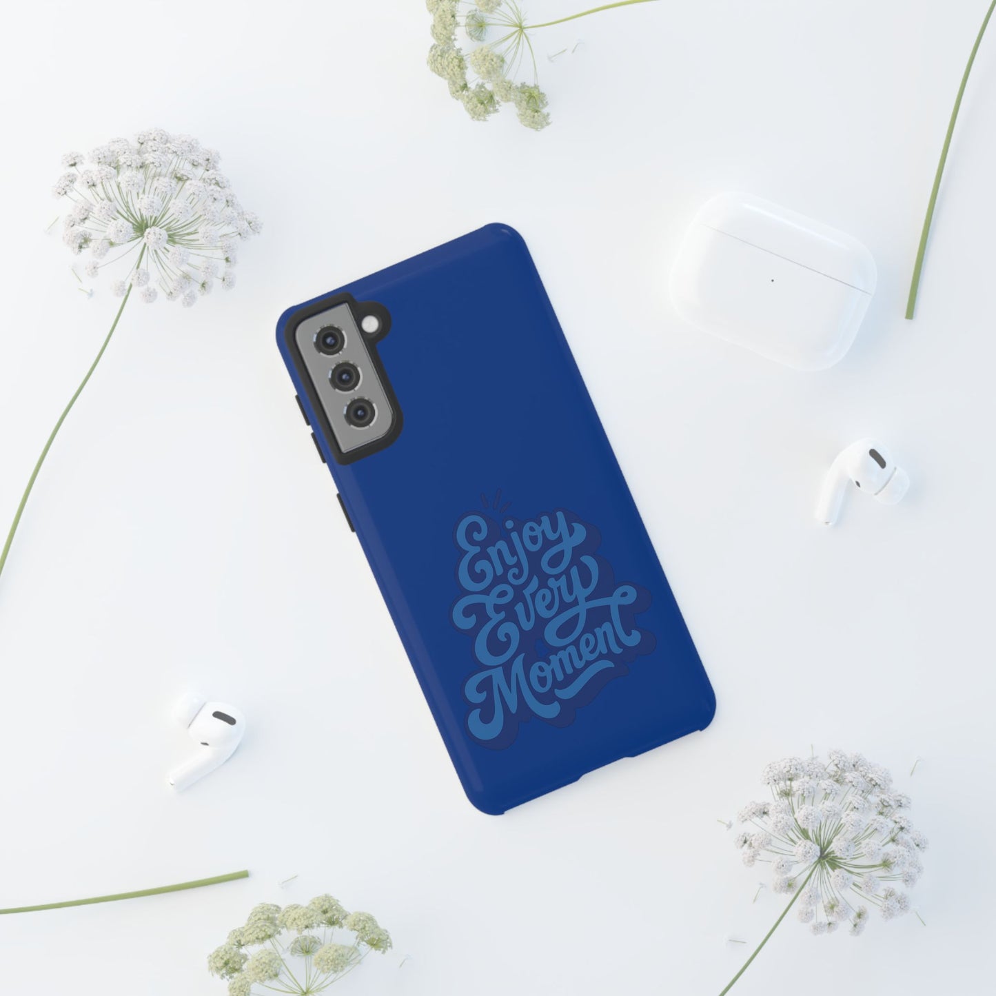 Enjoy Every Moment Phone Case