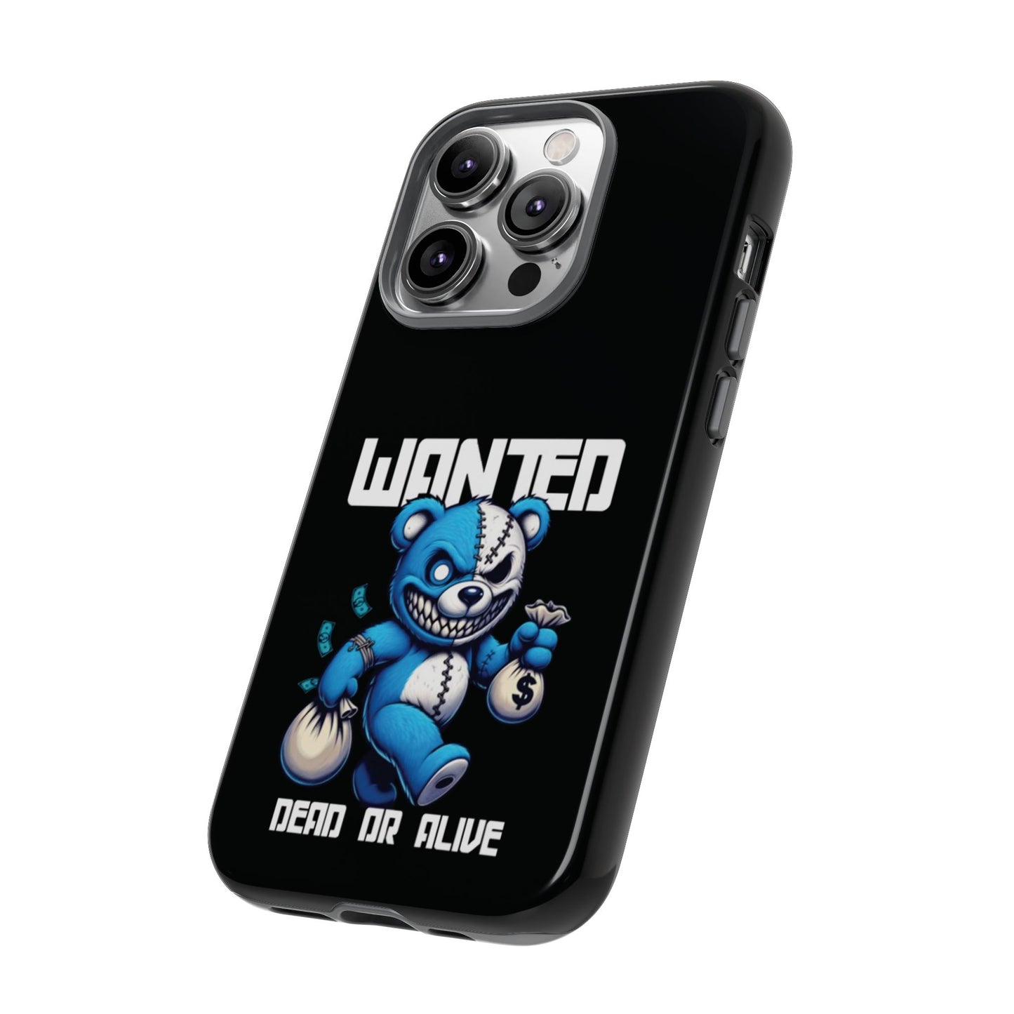 Wanted Bear- Phone Case