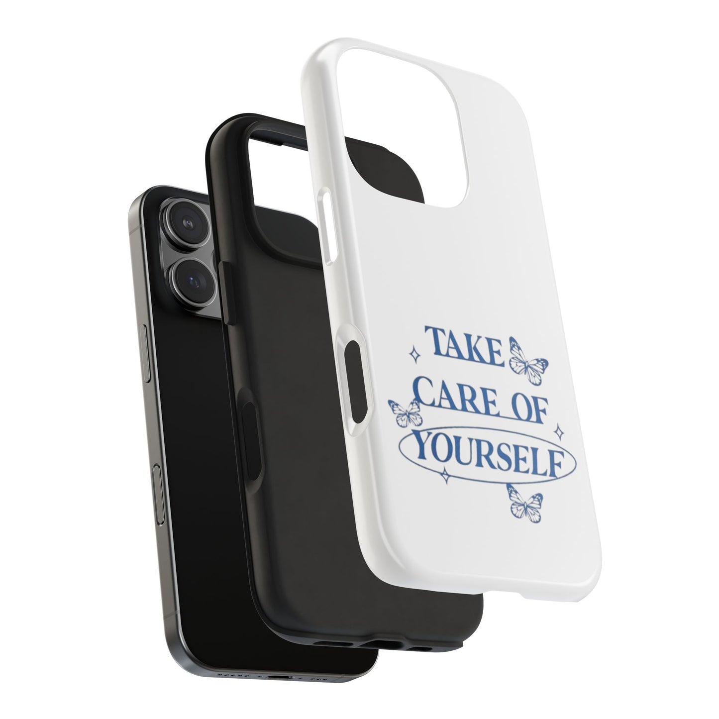,,Take Care of Yourself" -Phone Case