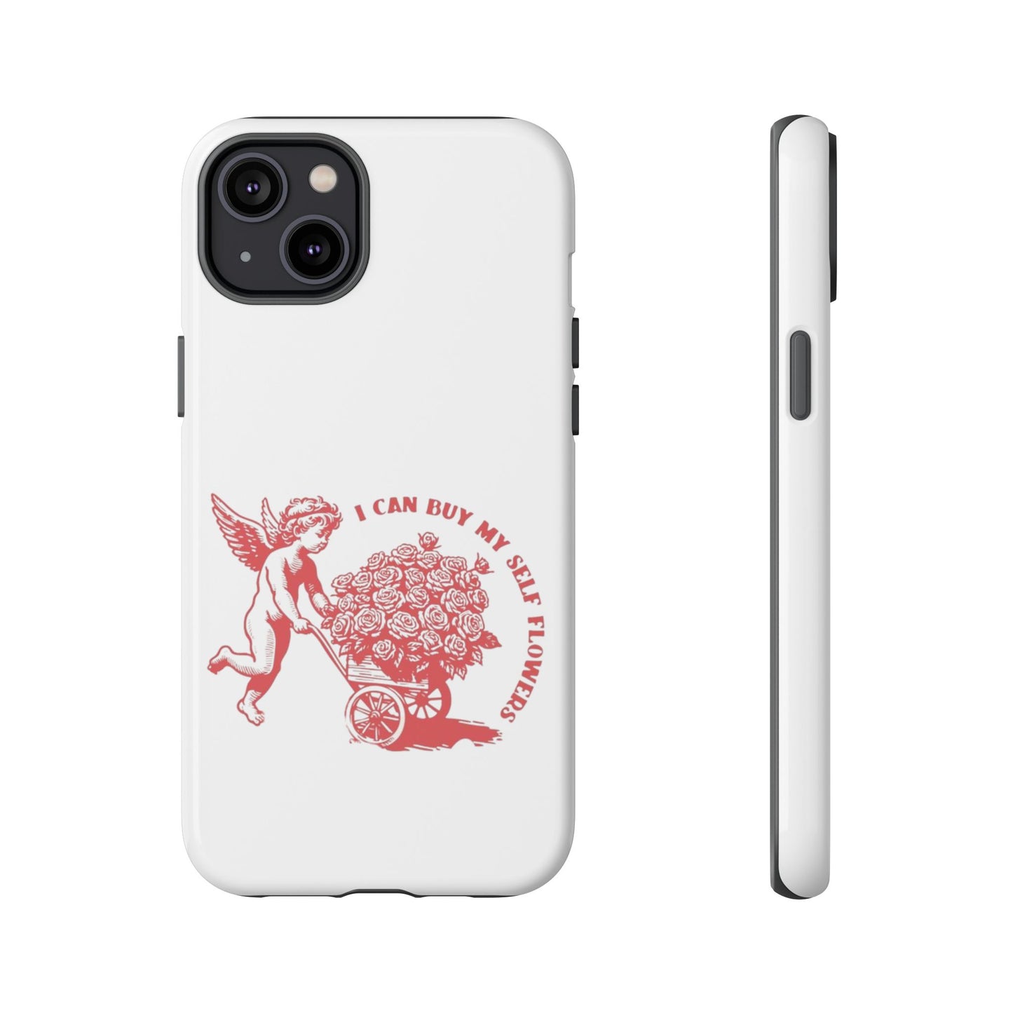 Self-Love Phone Case - 'I Can Buy My Self Flowers'