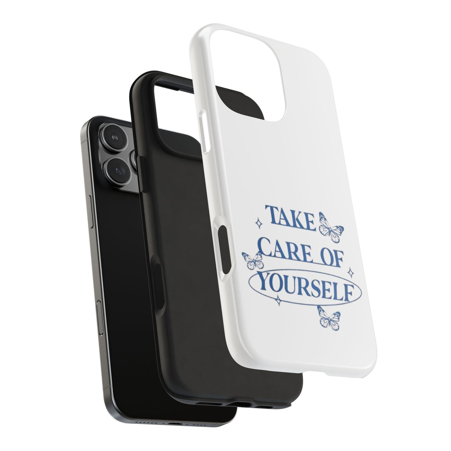 ,,Take Care of Yourself" -Phone Case