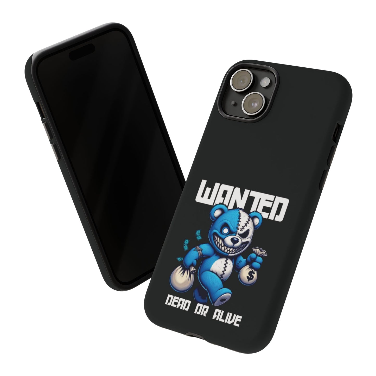 Wanted Bear- Phone Case