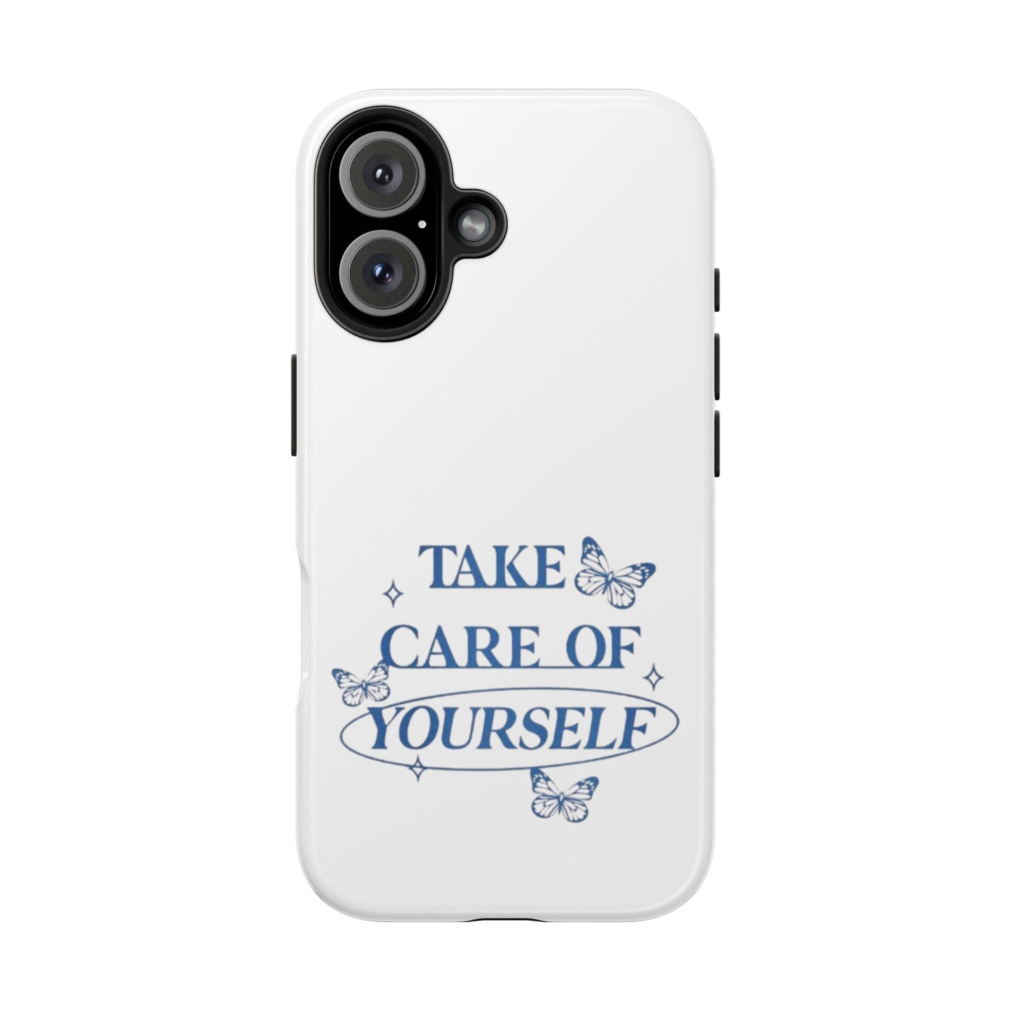 ,,Take Care of Yourself" -Phone Case