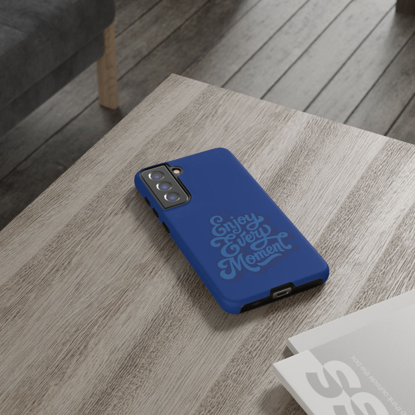 Enjoy Every Moment Phone Case