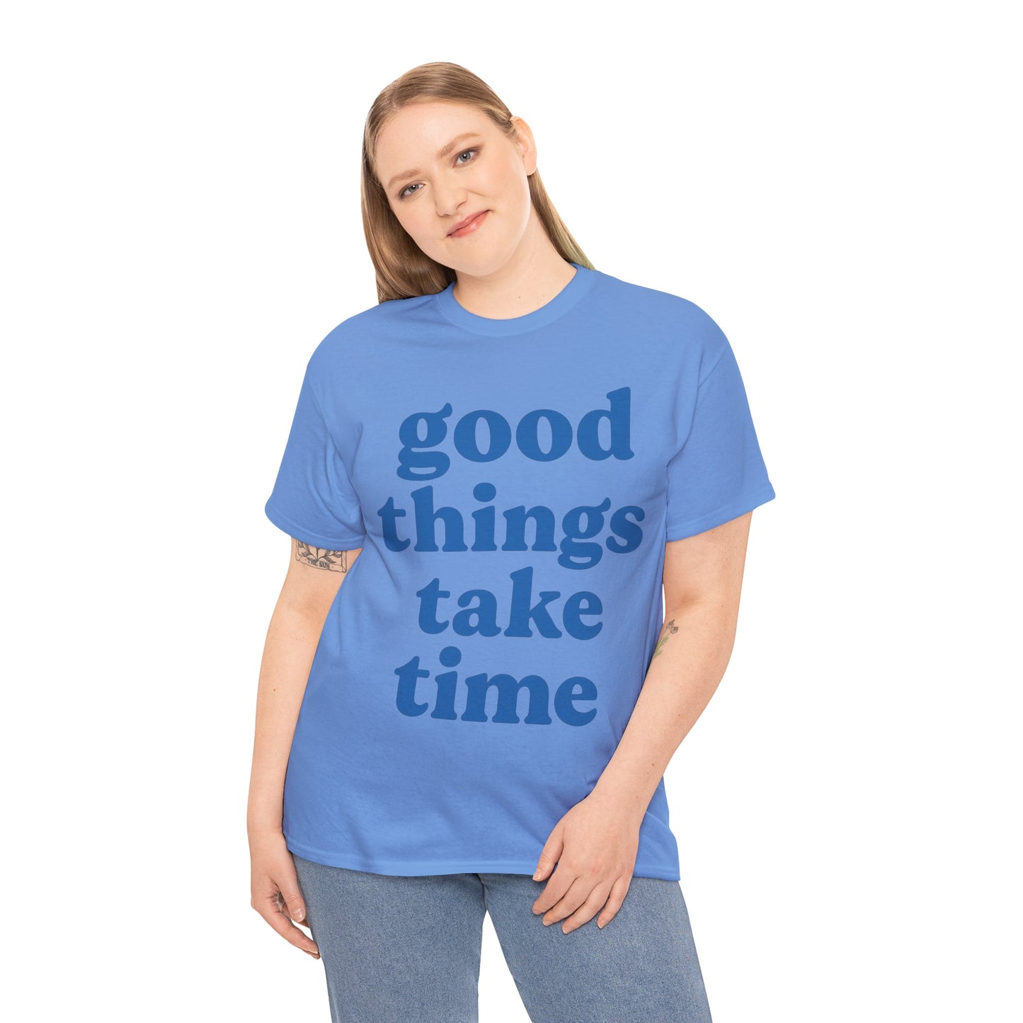 Good Things Take Time Unisex- Positive Message T-Shirt
