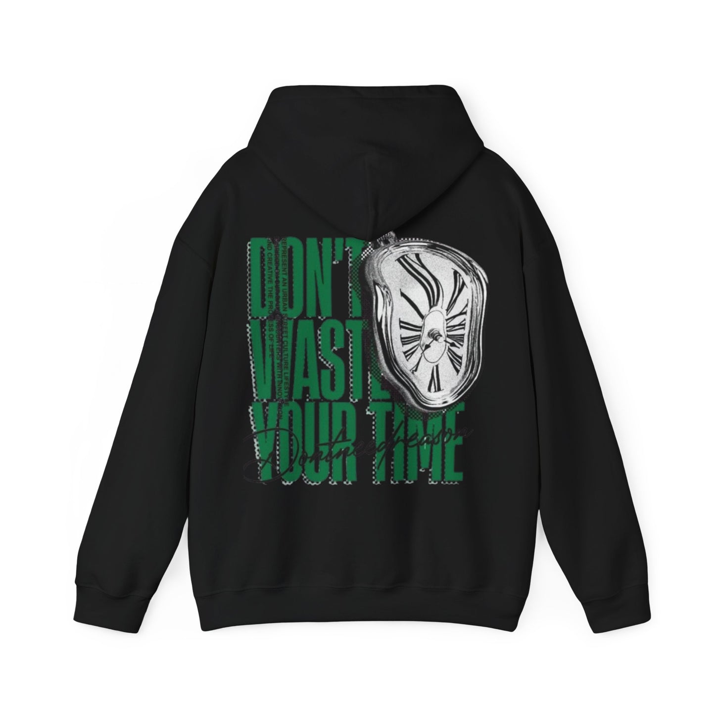 'Don't Waste Your Time' - Unisex Hoodie