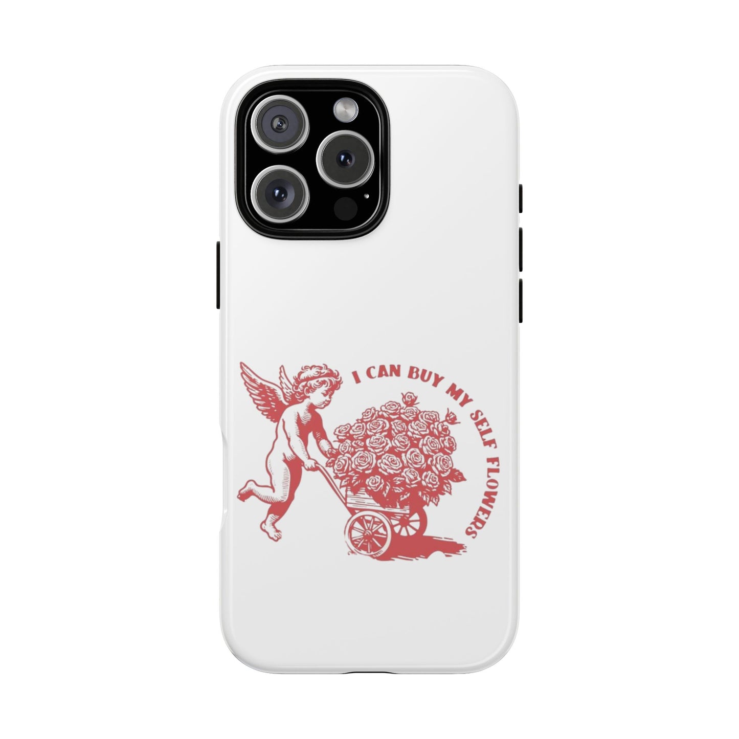 Self-Love Phone Case - 'I Can Buy My Self Flowers'