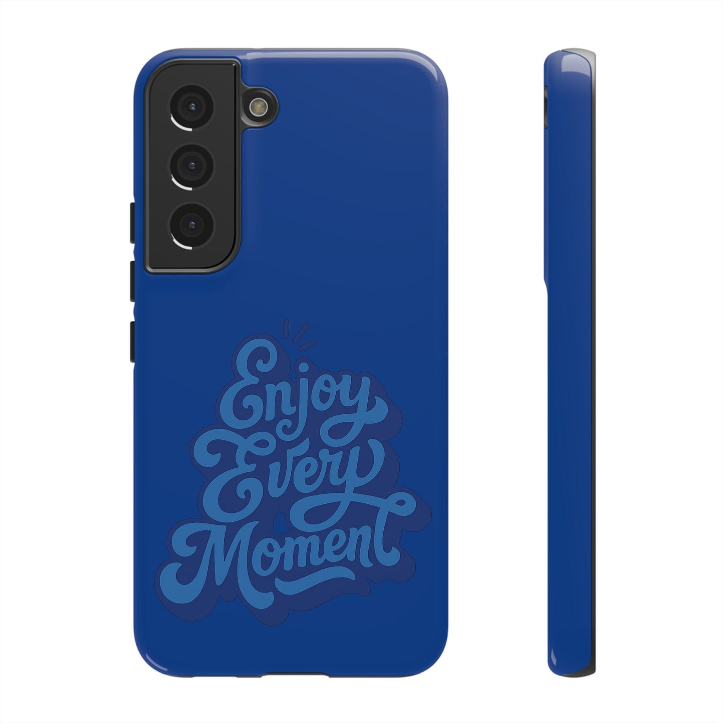 Enjoy Every Moment Phone Case