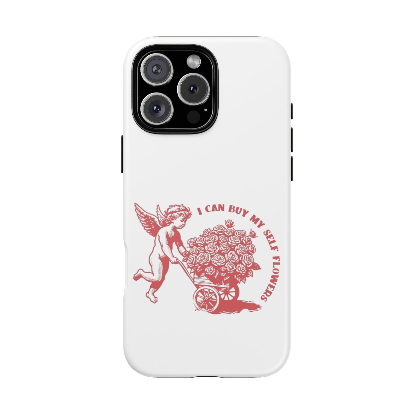 Self-Love Phone Case - 'I Can Buy My Self Flowers'