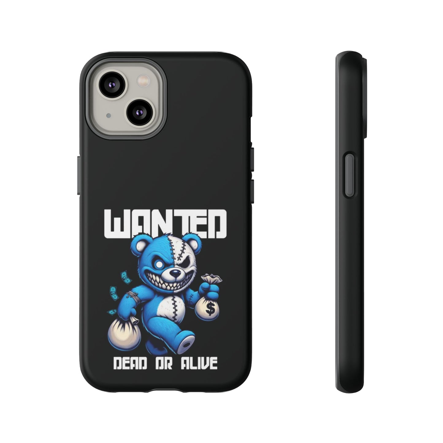 Wanted Bear- Phone Case