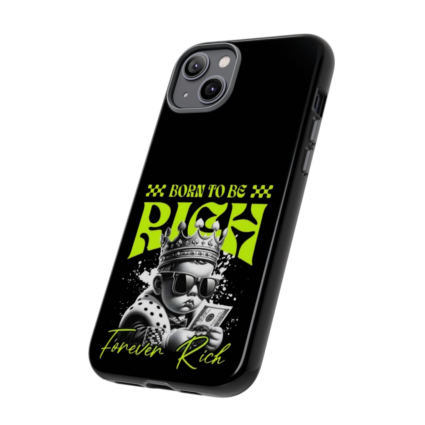 ,, Born to Be Rich"-Phone Case