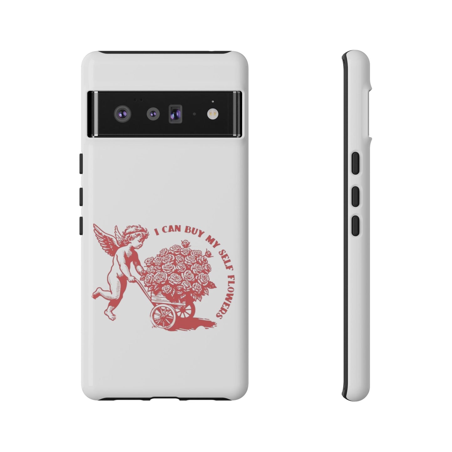 Self-Love Phone Case - 'I Can Buy My Self Flowers'
