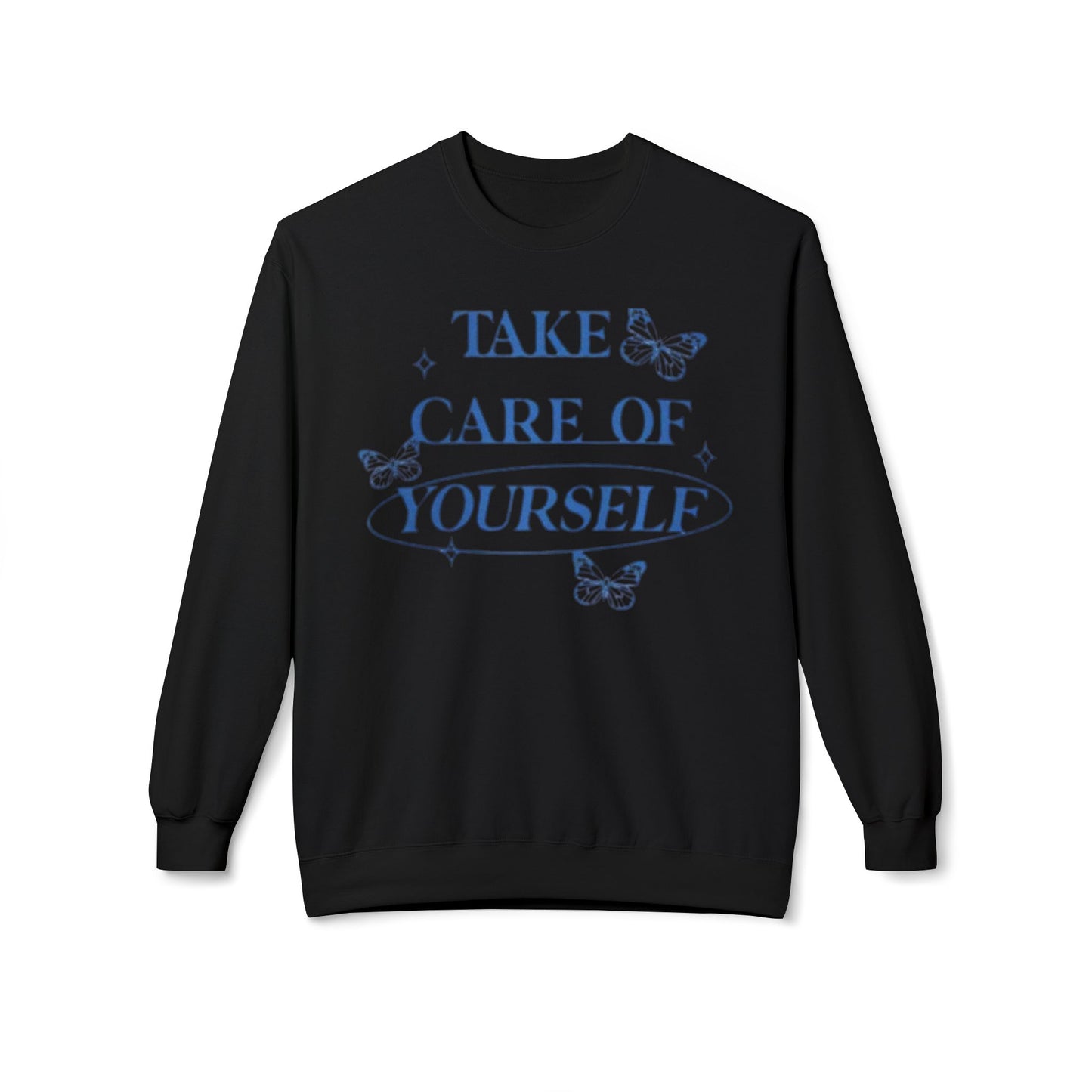 ,,Take Care of Yourself "-Women's Sweatshirt