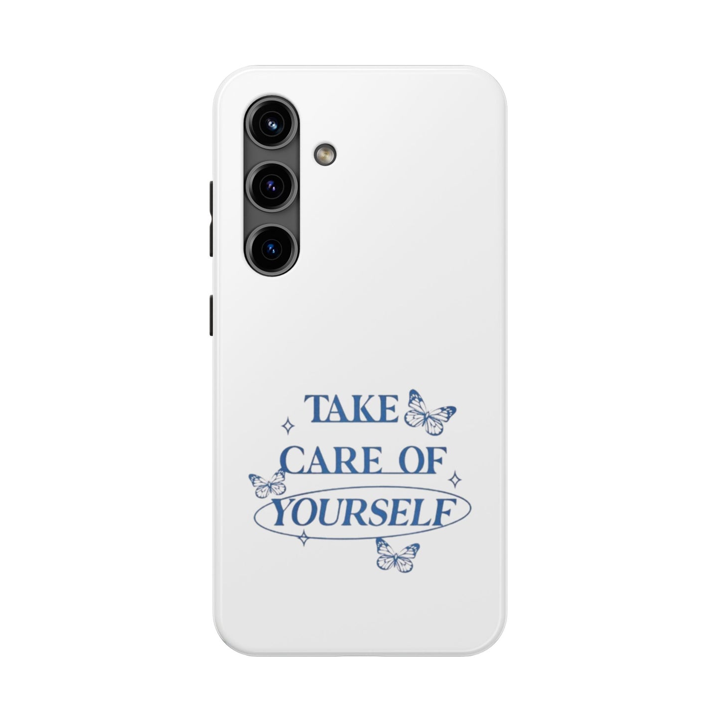 ,,Take Care of Yourself" -Phone Case