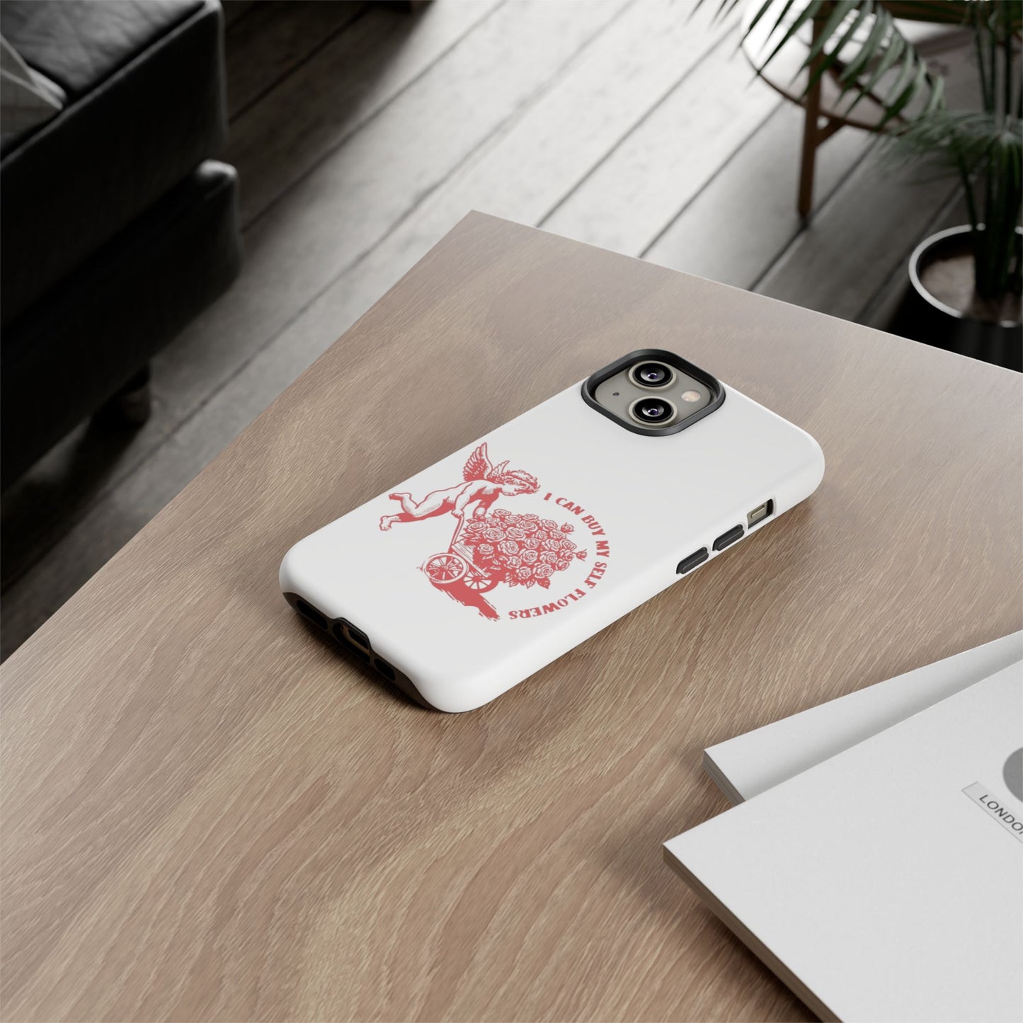 Self-Love Phone Case - 'I Can Buy My Self Flowers'