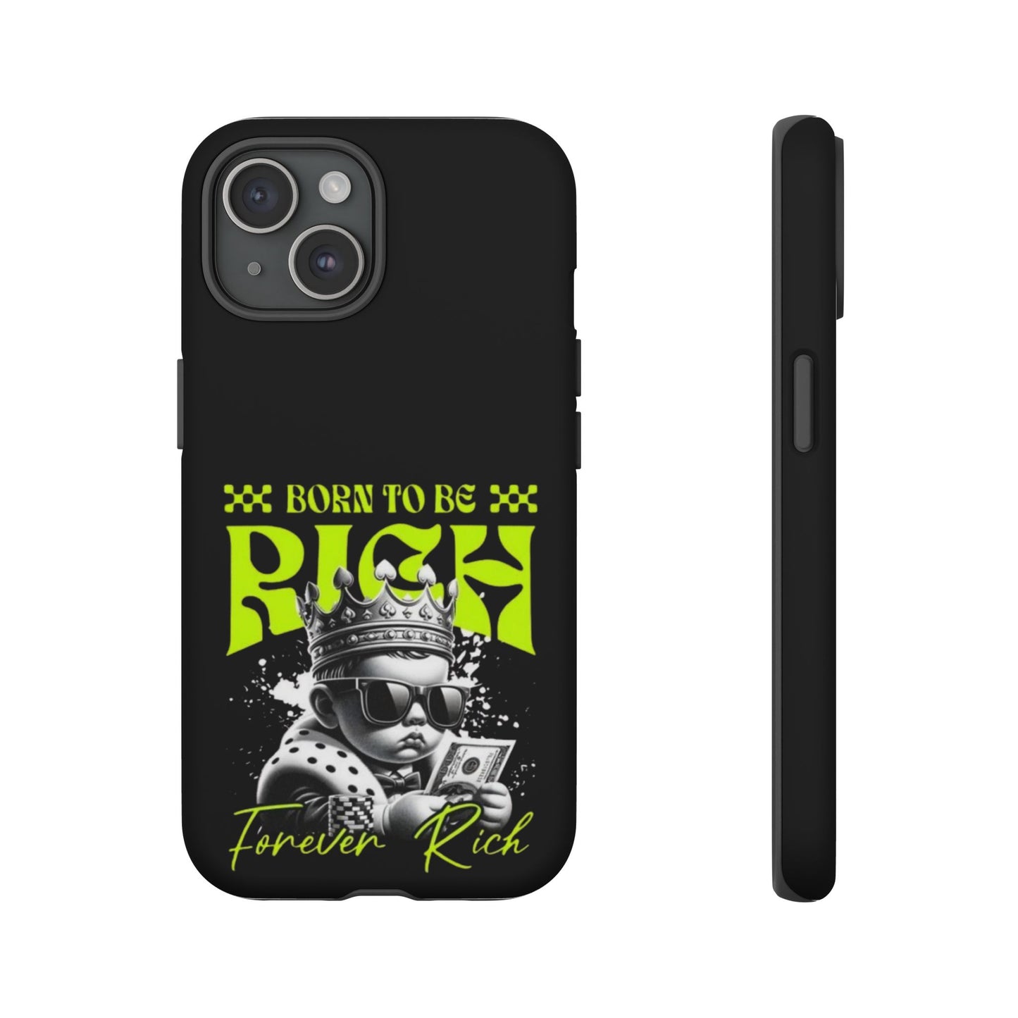 ,, Born to Be Rich"-Phone Case