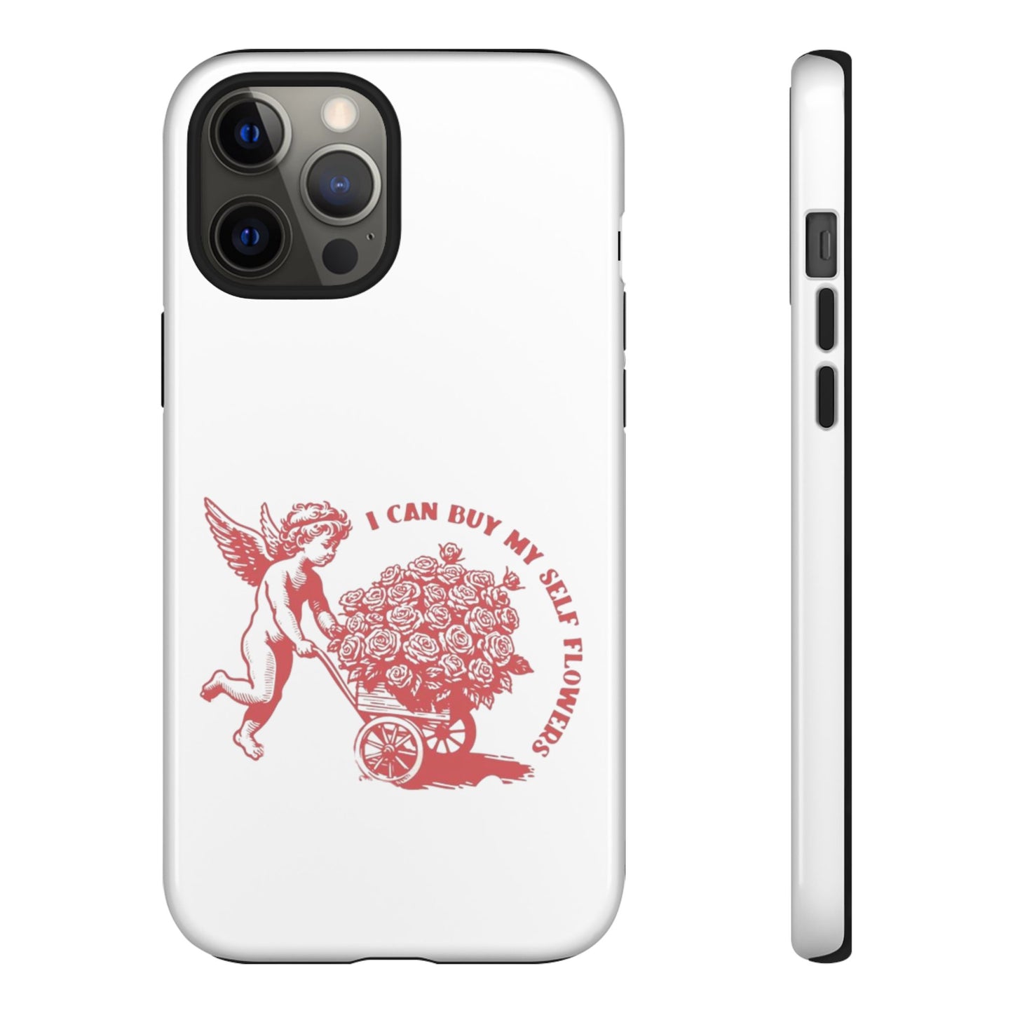 Self-Love Phone Case - 'I Can Buy My Self Flowers'