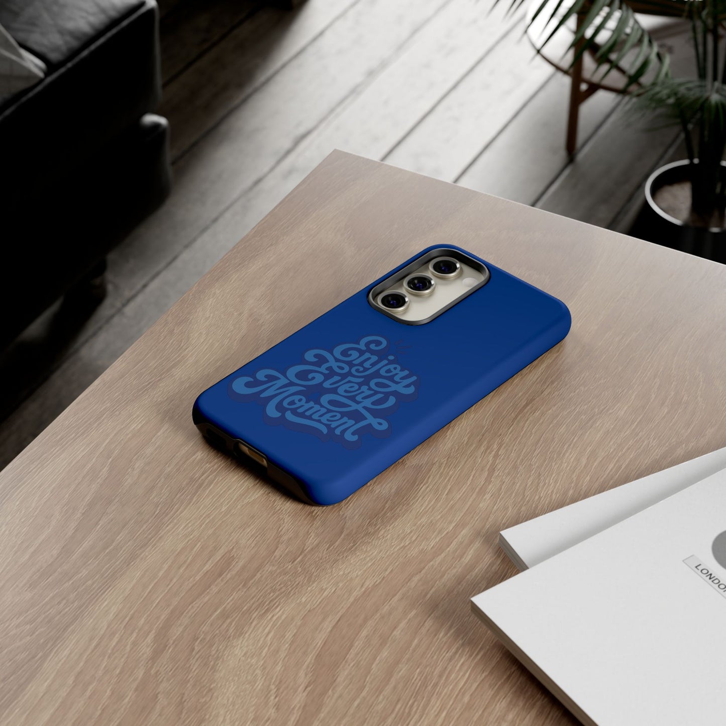 Enjoy Every Moment Phone Case