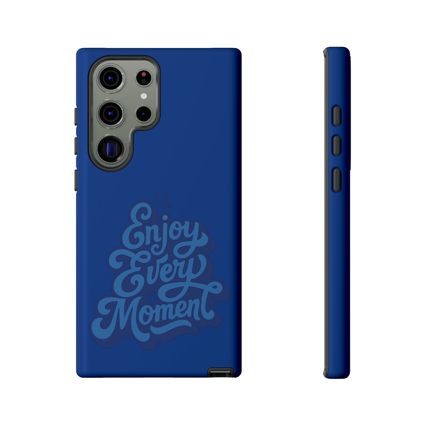 Enjoy Every Moment Phone Case