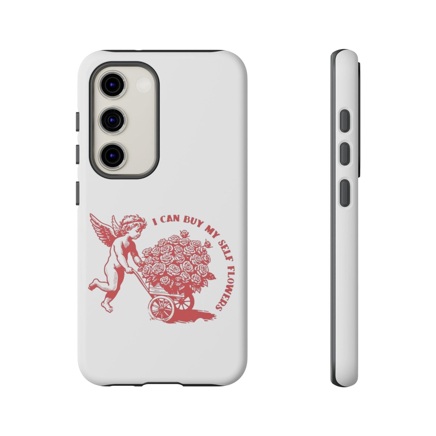 Self-Love Phone Case - 'I Can Buy My Self Flowers'