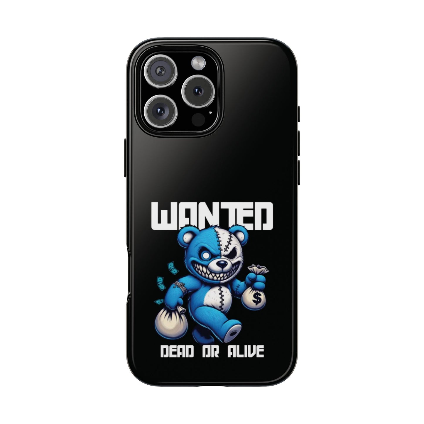 Wanted Bear- Phone Case