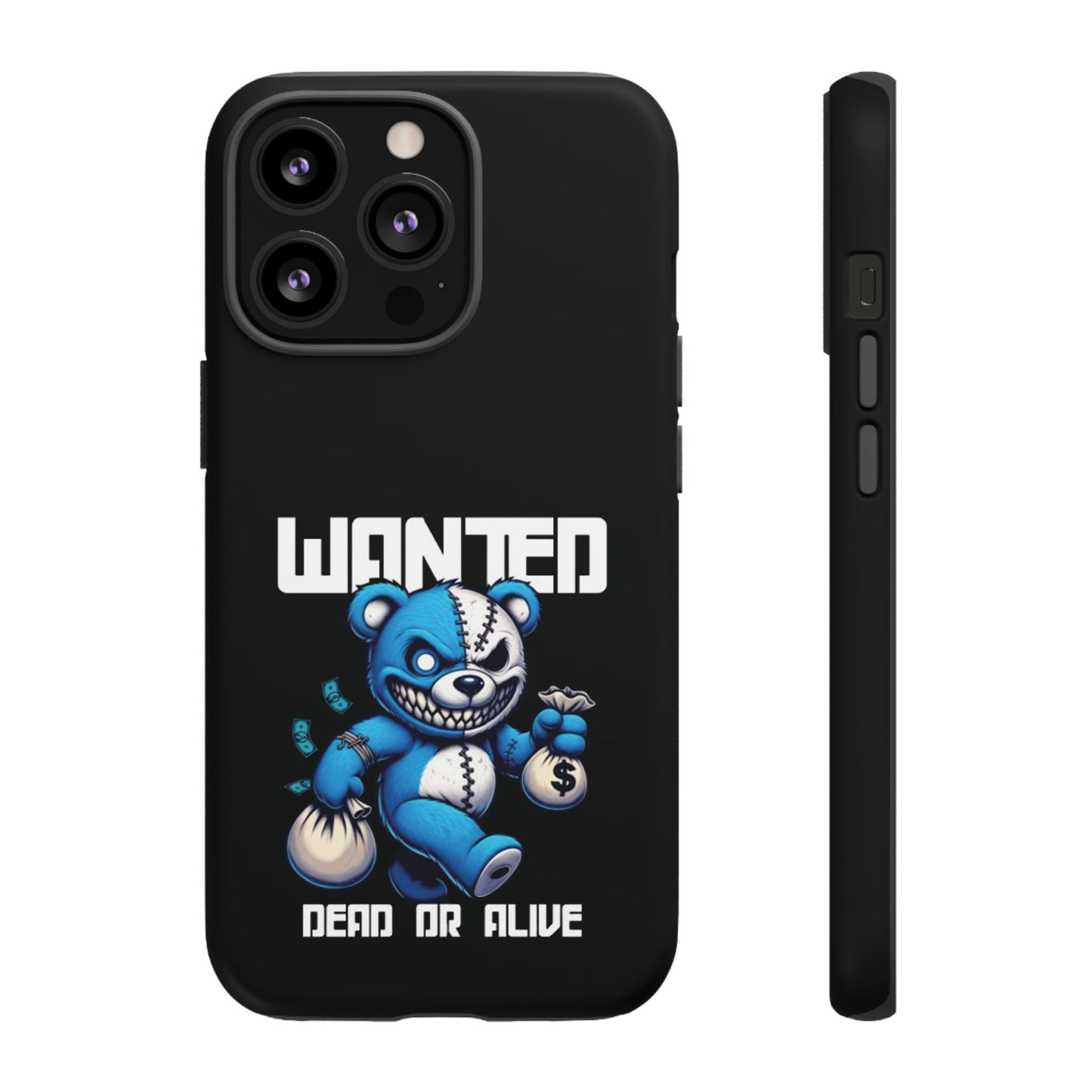 Wanted Bear- Phone Case