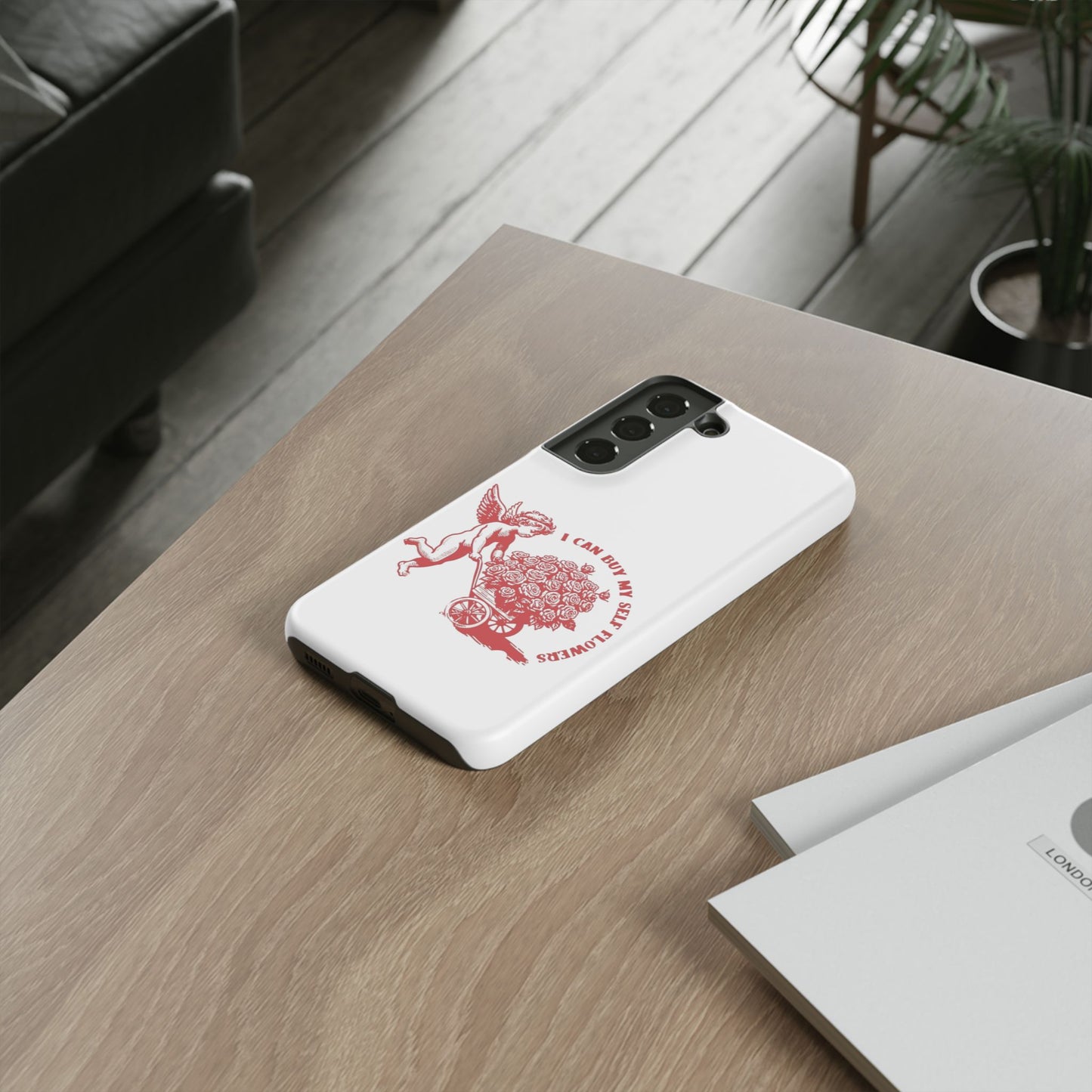Self-Love Phone Case - 'I Can Buy My Self Flowers'