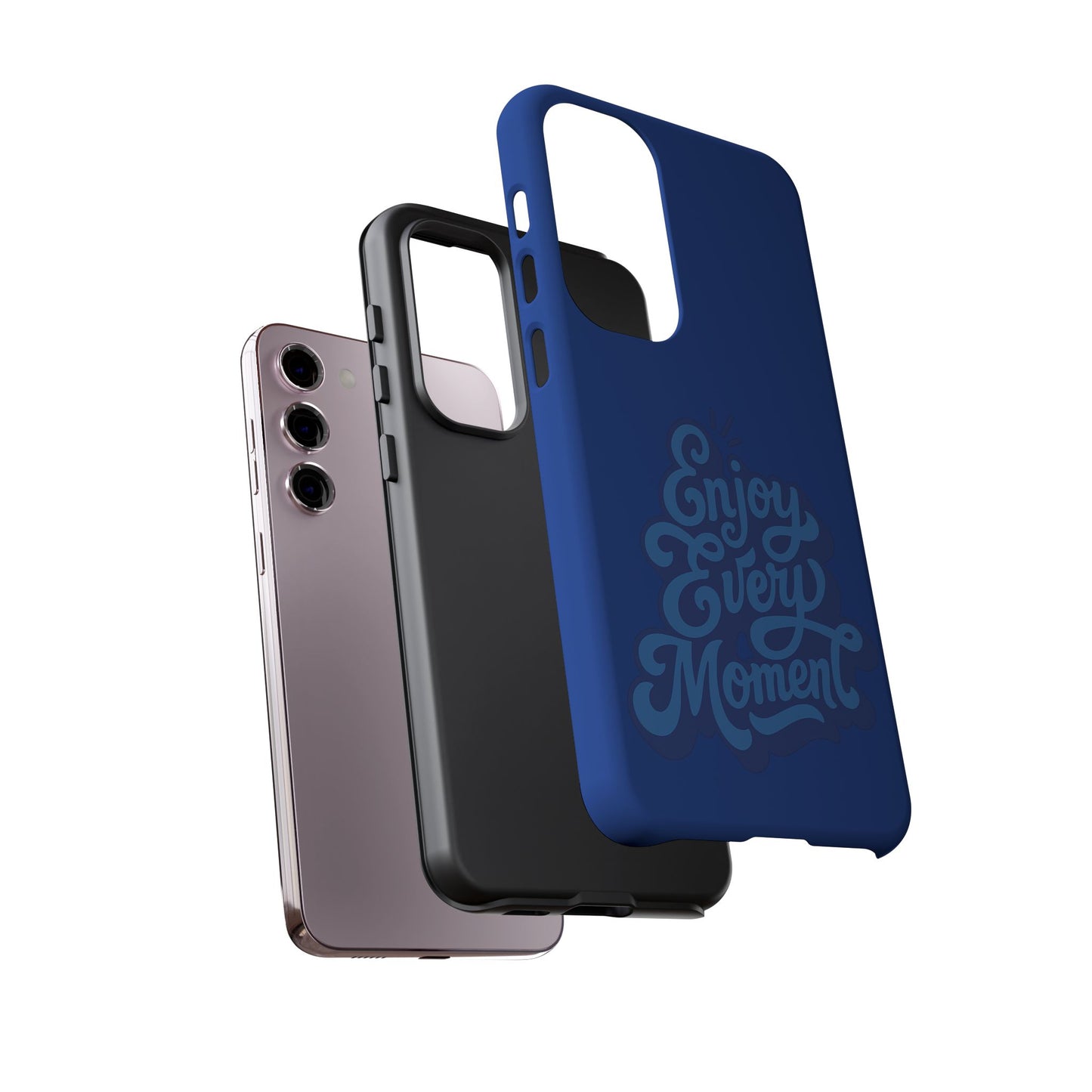 Enjoy Every Moment Phone Case