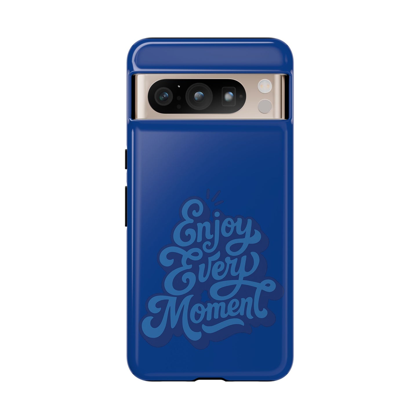Enjoy Every Moment Phone Case