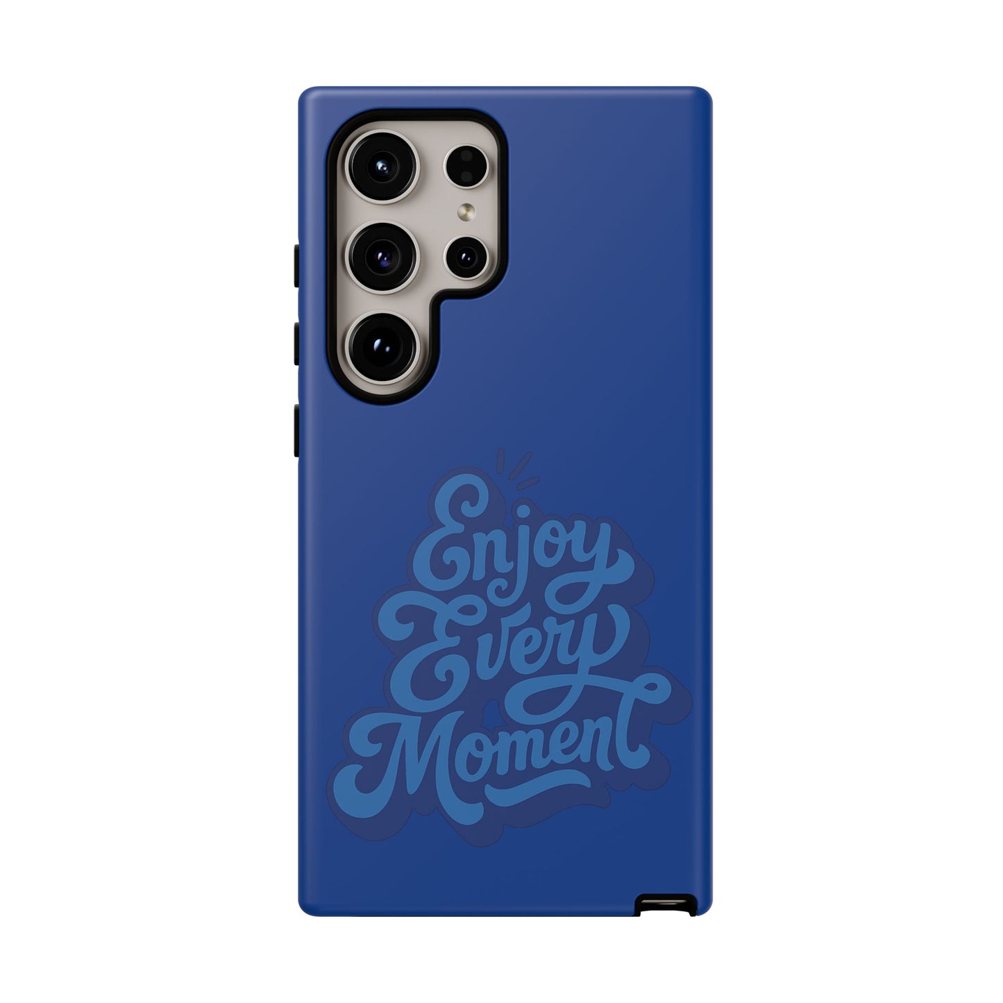 Enjoy Every Moment Phone Case