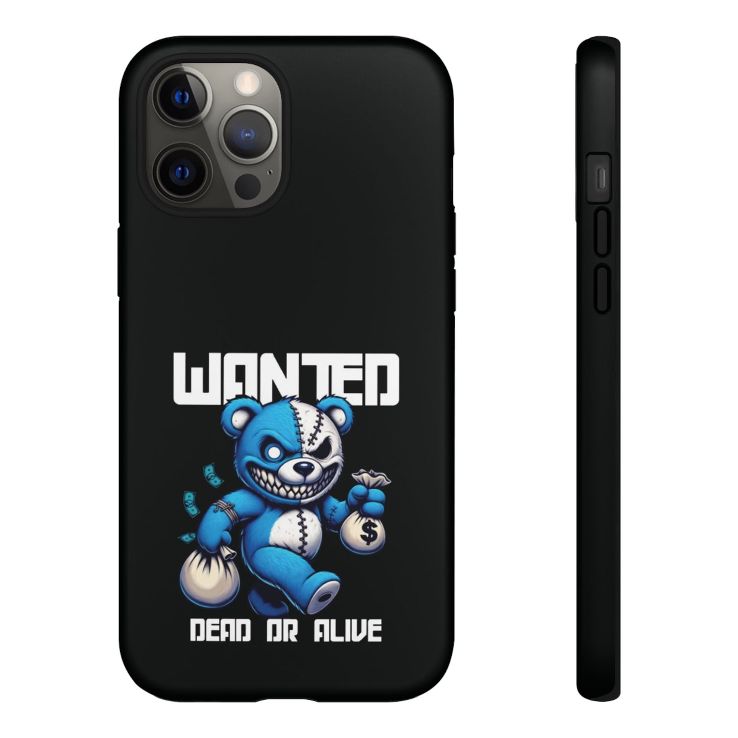 Wanted Bear- Phone Case
